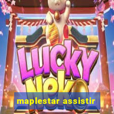 maplestar assistir